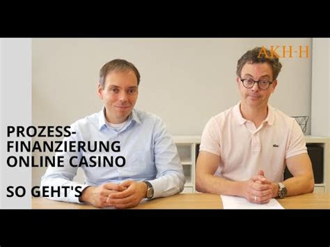 prozessfinanzierung online casino!